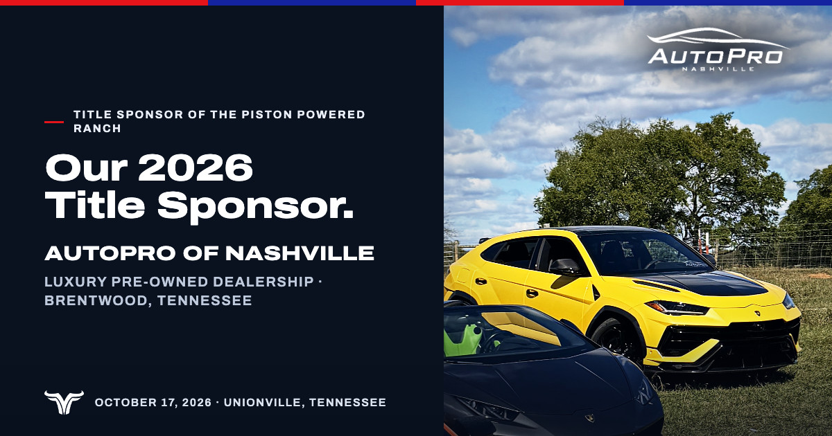 A yellow Lamborghini Urus on the grass at Rancho Jaramillo, a black Lamborghini in front of it. Title Sponsor of The Piston Powered Ranch. Our 2026 Title Sponsor. AutoPro of Nashville. Luxury pre-owned dealership · Brentwood, Tennessee. October 17, 2026 · Unionville, Tennessee.