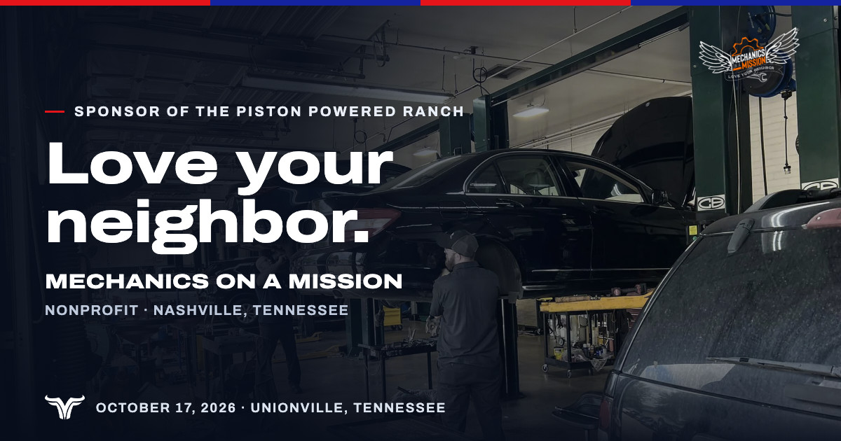 Inside a partner repair shop, cars up on lifts and a technician at work. Sponsor of The Piston Powered Ranch. Love your neighbor. Mechanics on a Mission. Nonprofit · Nashville, Tennessee. October 17, 2026 · Unionville, Tennessee.
